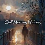 Chill Morning Walking