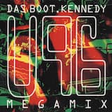Das Boot / Kennedy - Megamix (I Wanna Be a Kennedy)