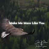 Make Me More Like You