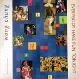 Everybody Have Fun Tonight (12 Inches of Fun)