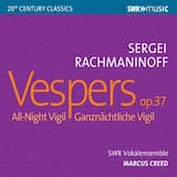 All‐Night Vigil, op. 37 “Vespers”: no. 1, Come, Let Us Worship