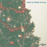 How to Make Gravy