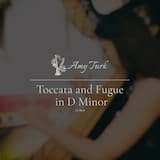 Toccata and Fugue in D Minor, BWV 565 by J.S. Bach