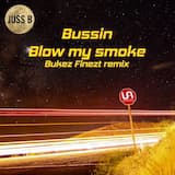 Blow My Smoke (Bukez Finezt Remix)