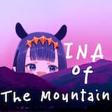 Ina of The Mountain [E5TATIK EDIT]