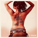 Take Your Shirt Off (explicit)