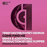 Come Find Me (Eric Kupper Mix)