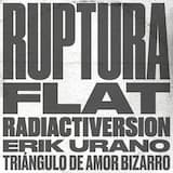 Ruptura (Flat Radiactiversion)