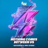Nothing Comes Between Us (extended mix)