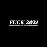 Fuck 2021