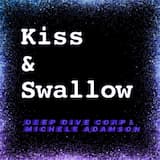 Kiss & Swallow
