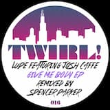 Give Me Body (Spencer Parker’s Workdub)