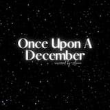 Once Upon A December (2022)