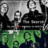 You Just Want Somebody to Hold You