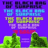 The Black Bag Of Surprise