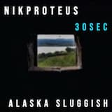 Alaska sluggish 30 sec