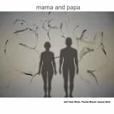 Mama And Papa