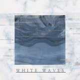 WHITE WAVES