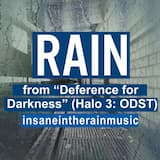 Rain (from “Halo 3: ODST”)