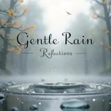 Gentle Rain Reflections