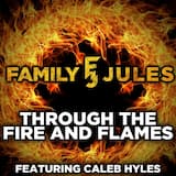 Through the Fire and Flames