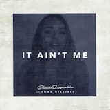 It Ain't Me