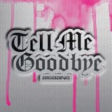 Tell Me Goodbye