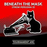 Beneath the Mask (from “Persona 5”)