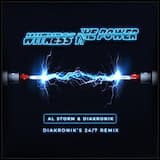 Witness the Power (Diakronik’s 24/7 remix)