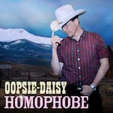 Oopsie-Daisy Homophobe
