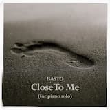 Close to Me (for piano Solo)