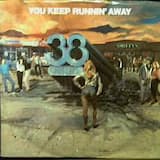 You Keep Runnin’ Away