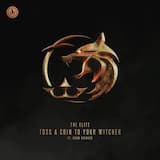 Toss a Coin to Your Witcher