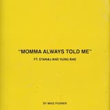 Momma Always Told Me