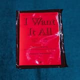 I Want It All
