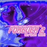 Forever 2 (Crush mix)