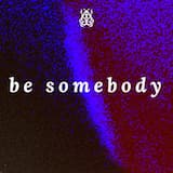 Be Somebody