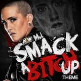 Smack a B!tch Up (Mel A.E.W. Theme)