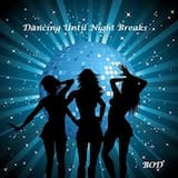 Dancing Until Night Breaks