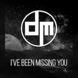 I’ve Been Missing You