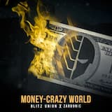 Money Crazy World (Zardonic Remix)