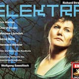 Elektra, op. 58, TrV 223: "Ich will vor ihr mich niederwerfen" (5. Magd / Aufseherin / 1., 2., 3. & 4. Magd)