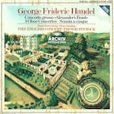Concerto Grosso in C major "Alexander's Feast" HWV 318 I. Allegro