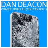 Change Your Life (You Can Do It)