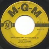 They'll Never Take Her Love From Me