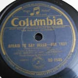 Afraid to Say Hello (Since You Said Goodbye)