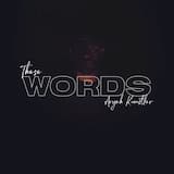 These Words