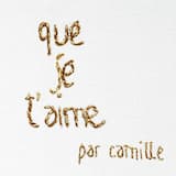 Que je t’aime