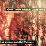 Quit Your Unnatural Ways