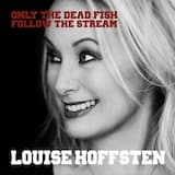 Only the Dead Fish Follow the Stream